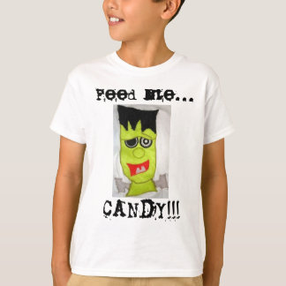 Feed me... CANDY!!! T-Shirt