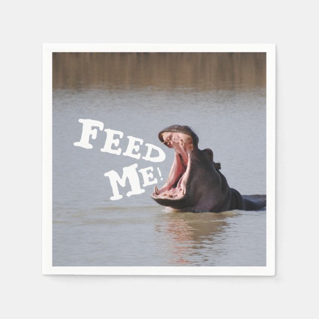 Feed Me! Hippo Funny Napkins (Front)