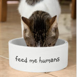 Feed me Humans Funny Humor Dog Cat Pet Bowl<br><div class="desc">This design was created from my one-of-a-kind fluid acrylic painting. It may be personalized by clicking the customize button and changing the name, initials or words. You may also change the text color and style or delete the text for an image only design. Contact me at colorflowcreations@gmail.com if you with...</div>