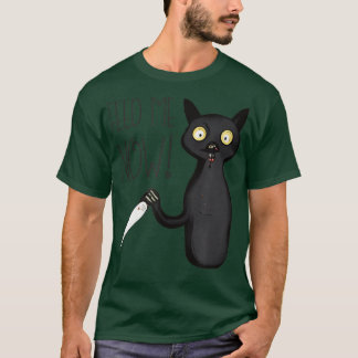 Feed Me Now Funny Hangry Murderous Black Cat With  T-Shirt