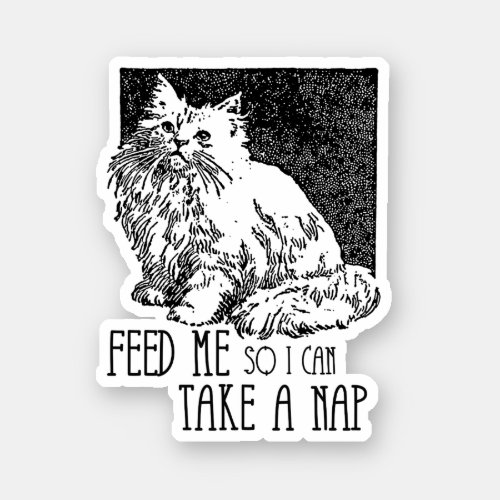 Feed me so I can take a nap Sticker