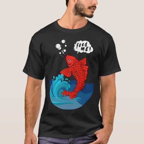 Feed Me T-Shirt
