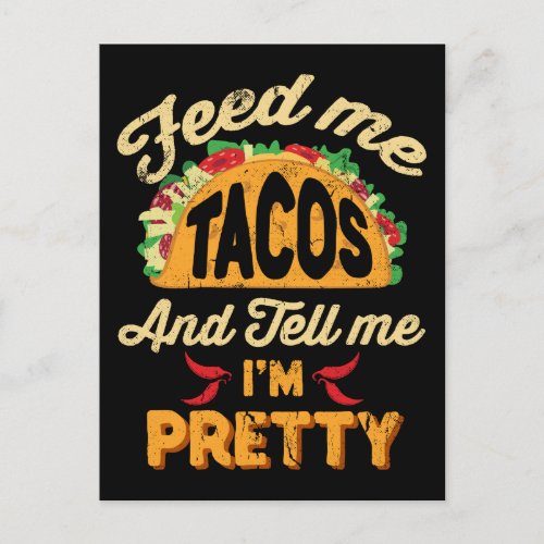 Feed Me Tacos and Call Me Im Beautiful Cinco de Postcard