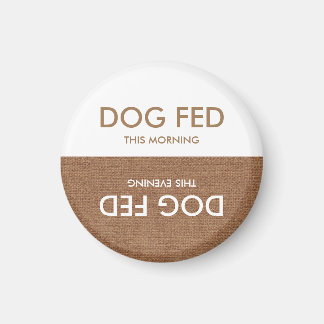 Feed that Dog! An Evening Morning Reminder Magnet