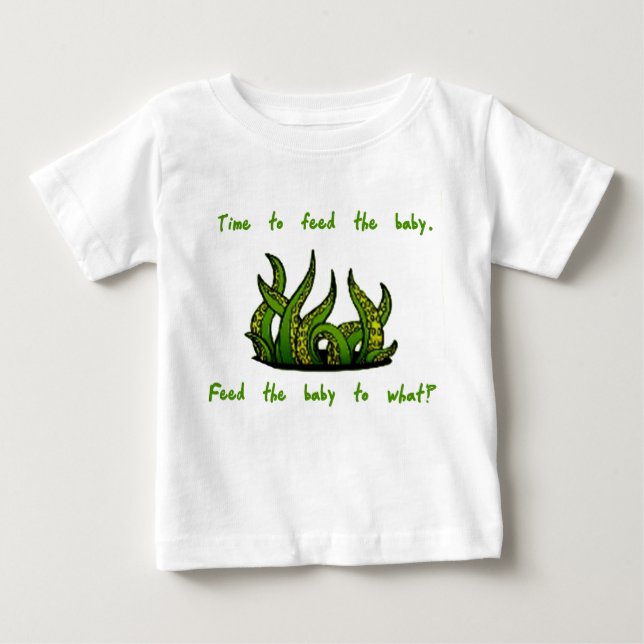 Feed the Baby Baby T-Shirt (Front)