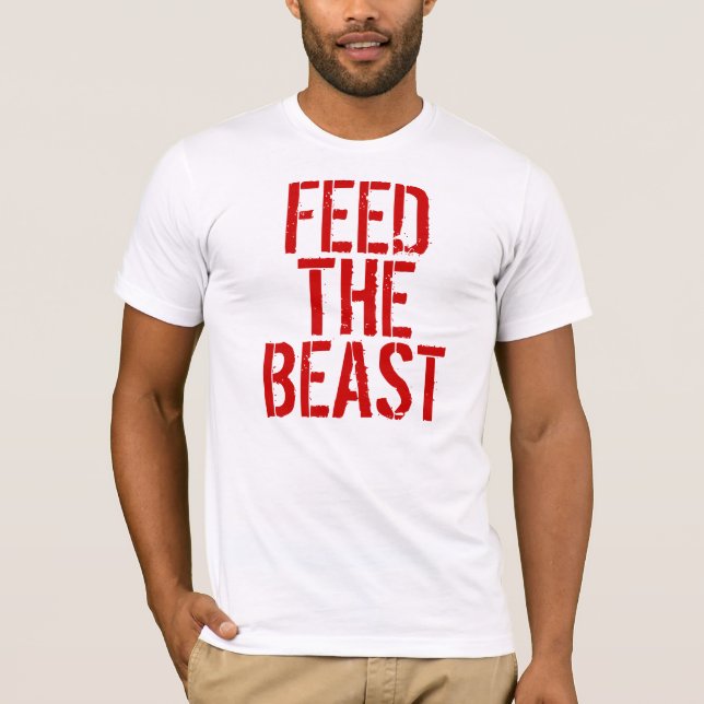 Feed the Beast T-Shirt (Front)