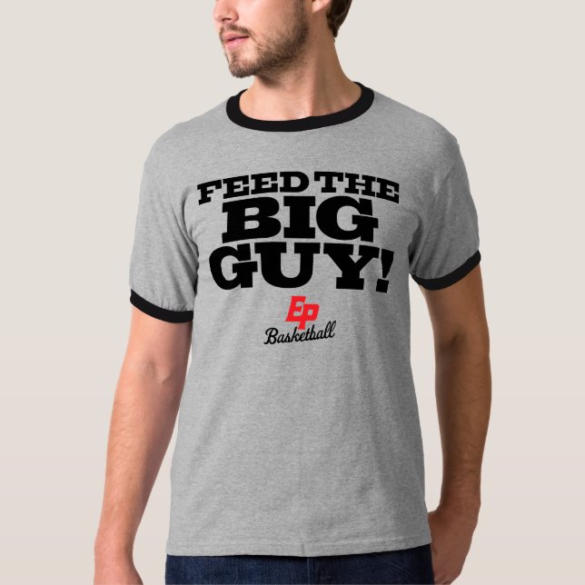 FEED THE BIG GUY - EP Basketball LIGHT Tshirt (Front)