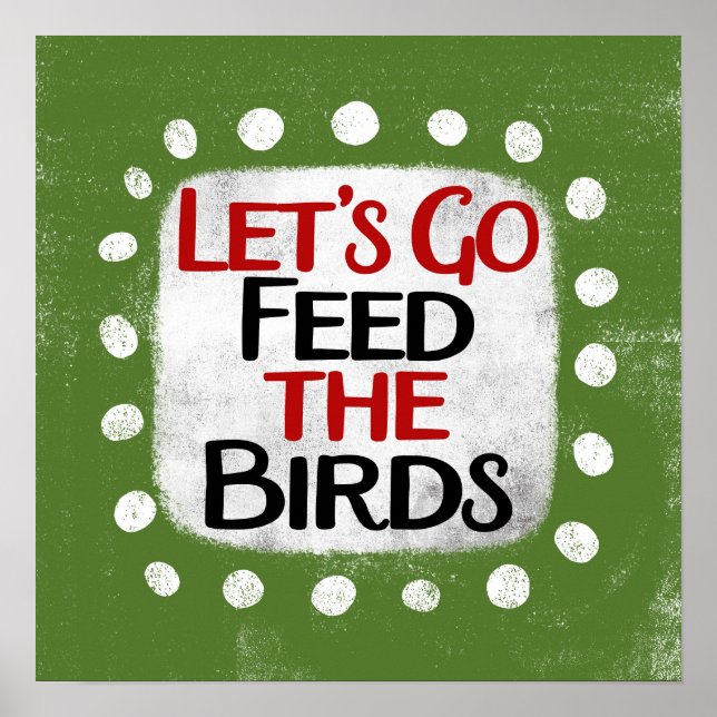 Feed The Birds Poster Wall Art (Front)