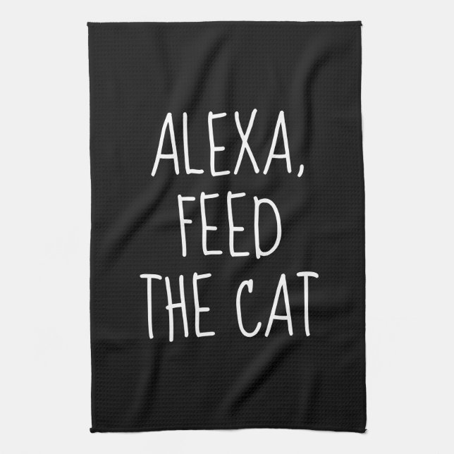 Feed the Cat Alexa Command Humor  Kitchen Towel (Vertical)