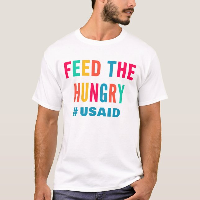 Feed the Hungry USAID T-Shirt (Front)