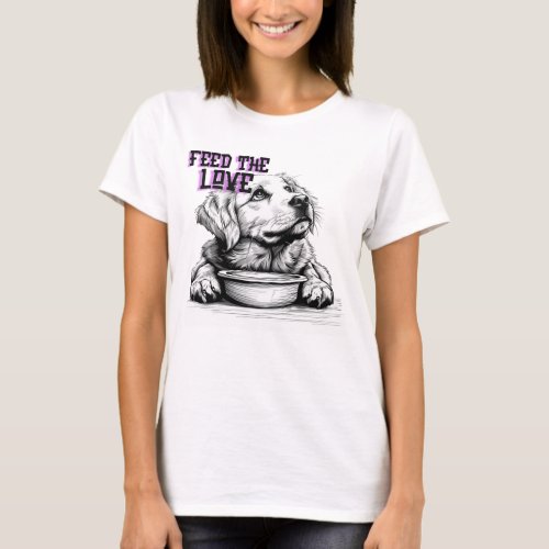 Feed the Love _ Golden Retriever T_Shirt