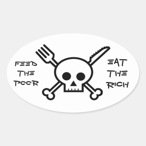 Feed the Poor Eat the Rich _ Bumper Sticker