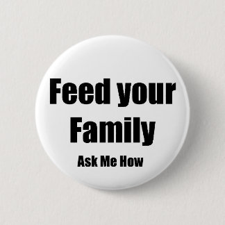 Feed your Family Button