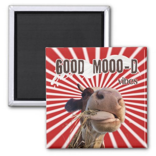 Feed Your Fridge with Good Mooo_D Vibes Magnet