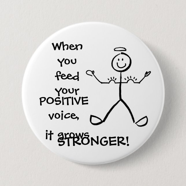Feed Your Positive Voice - Grow Your Muscles! Pinback Button (Front)