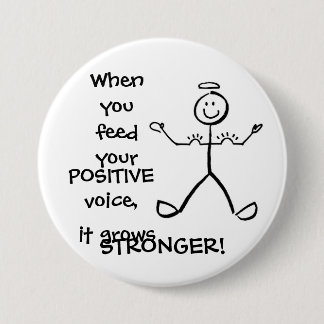 Feed Your Positive Voice - Grow Your Muscles! Pinback Button