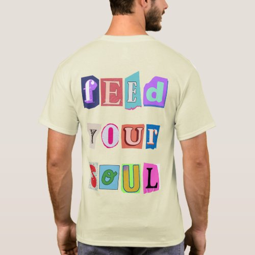 Feed Your Soul T_Shirt