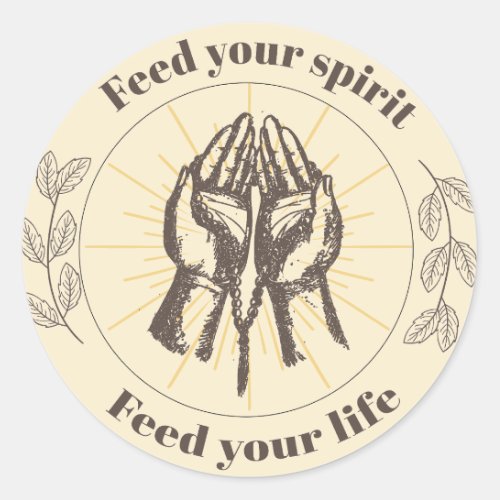  Feed your spirit Feed your life Classic Round Sticker