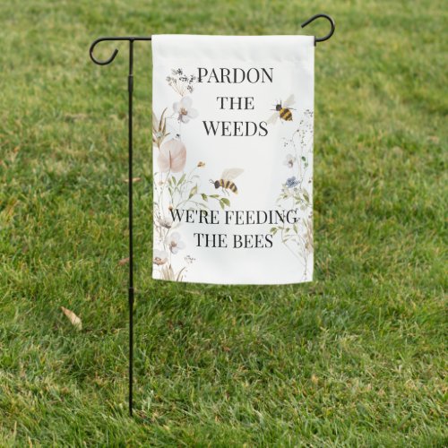 Feeding Bees Pardon Weeds Fun Lawn Garden Flag