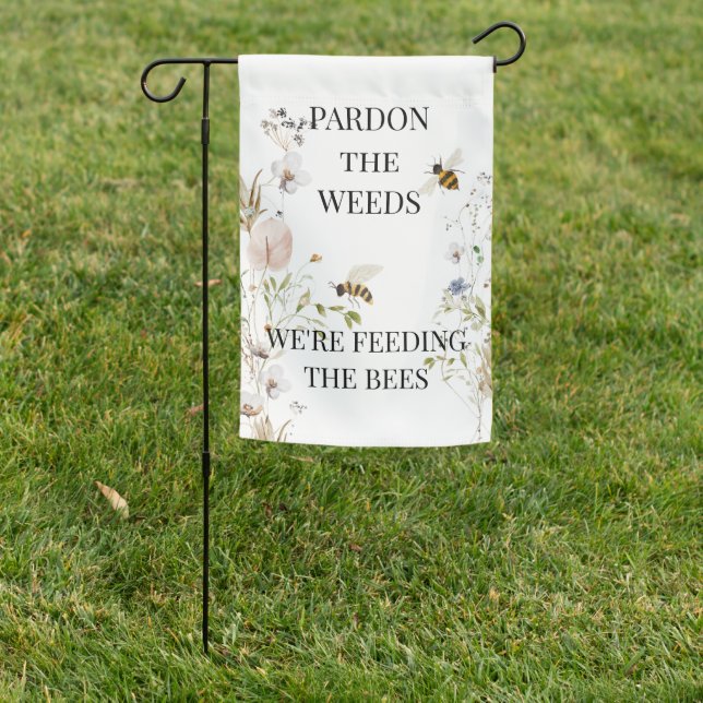Feeding Bees Pardon Weeds Fun Lawn Garden Flag (In SItu)