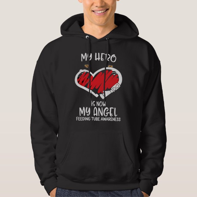 Feeding Tube Awareness Remembrance Hero is now My  Hoodie (Front)