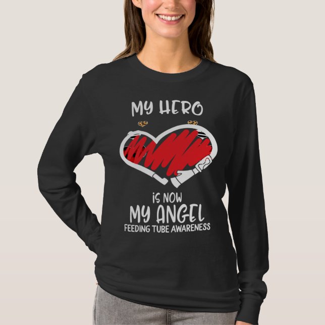Feeding Tube Awareness Remembrance Hero is now My  T-Shirt (Front)