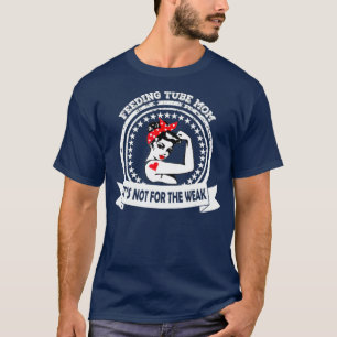 Feeding Tube Mom Awareness  Support Mothers Day T-Shirt