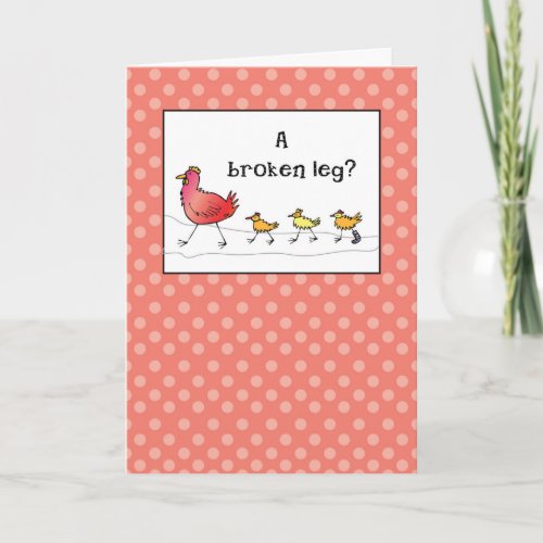 Feel Better Broken Leg Cast Chickens Card