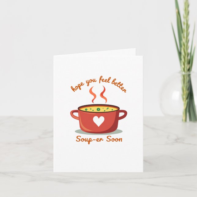Feel Better Souper Soon Get Well Card (Front)