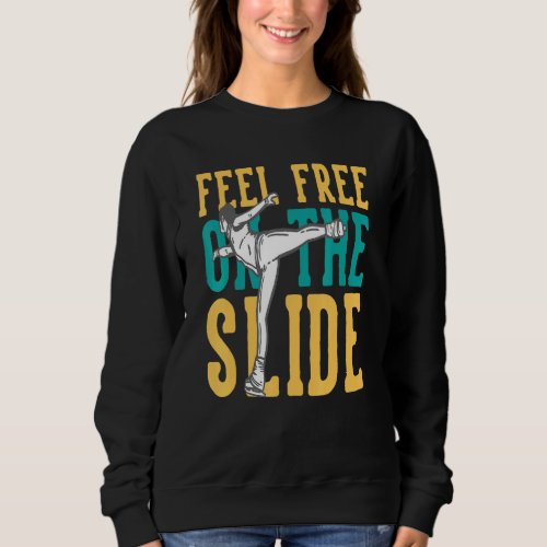 Feel Free On The Slide Ice Skating Girl Figure Ska Sweatshirt