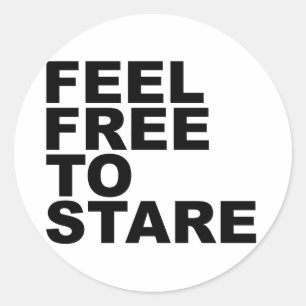 feel free to stare classic round sticker