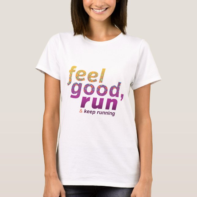 Feel Good RUN - FATNOMORE Runner Inspiration T-Shirt (Front)