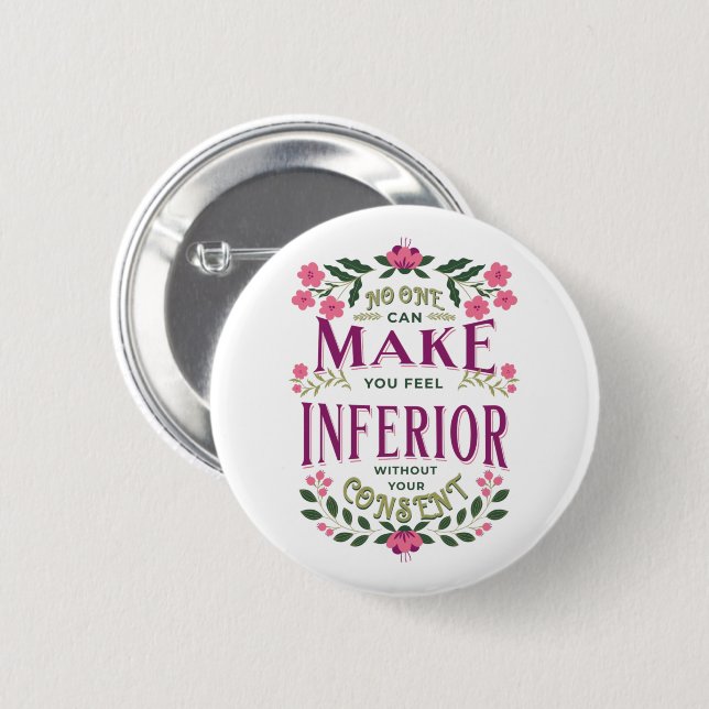 Feel inferior Eleanor Roosevelt womens rights Button (Front & Back)