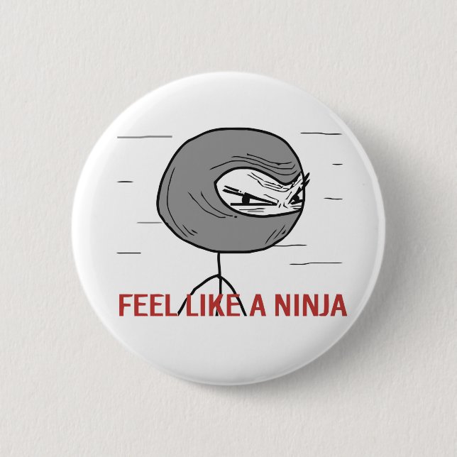 Feel Like A Ninja Button (Front)