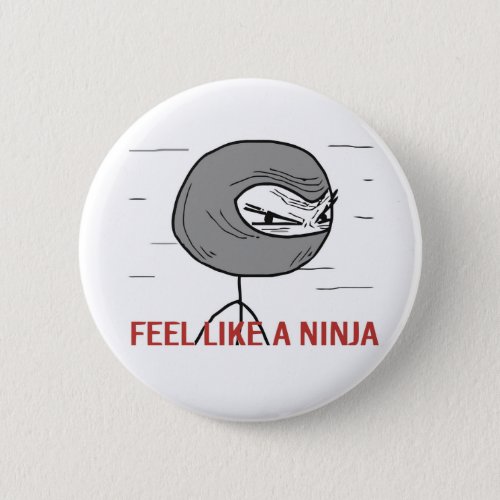 Feel Like A Ninja Button