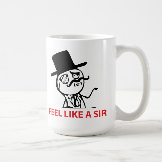 Feel Like  A Sir - Mug (Right)