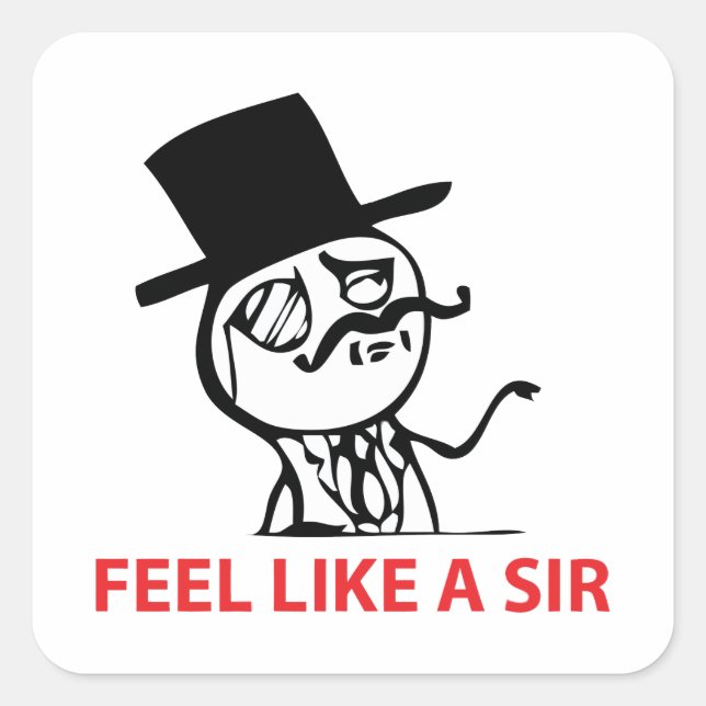 Feel Like A Sir - Square Stickers (Front)