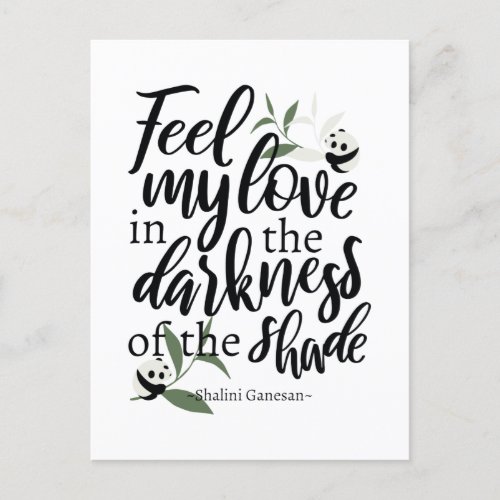 Feel my love in the darkness of the shade White Postcard