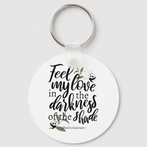 Feel My Love quotes with panda art Keychain