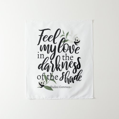 Feel My Love quotes with panda art Tapestry