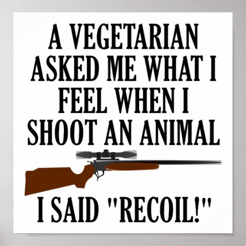 Feel Recoil Funny Hunting Poster