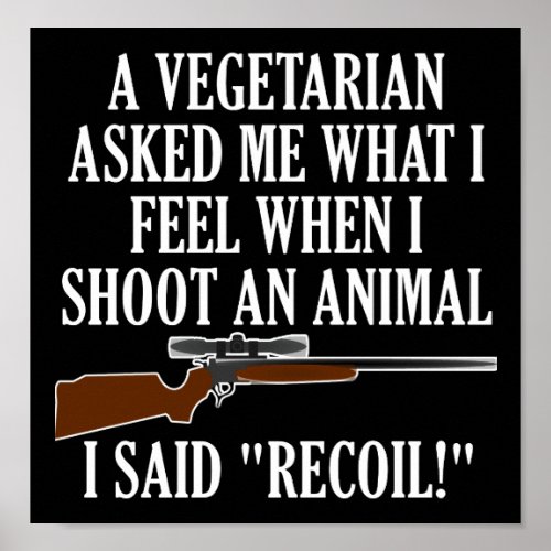 Feel Recoil Funny Hunting Poster blk