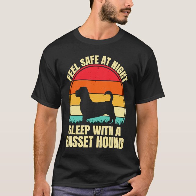 Feel Safe at Night Sleep With a Basset Hound T-Shirt (Front)