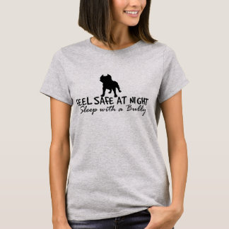 Feel Safe At Night, Sleep With A Bully Vintage w/ T-Shirt