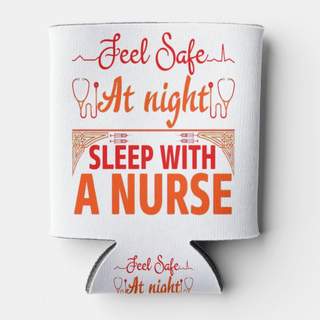 FEEL SAFE AT NIGHT SLEEP WITH A NURSE CAN COOLER (Front)