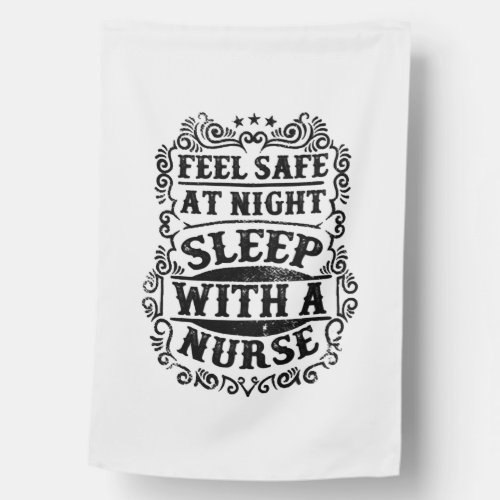 Feel safe at night sleep with A nurse House Flag