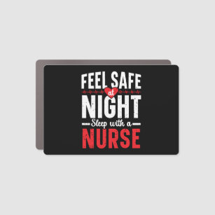 Feel Safe At Night Sleep With A Nurse RN Nursing Car Magnet