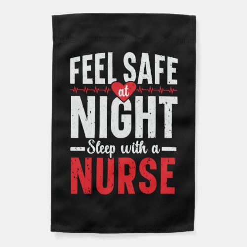 Feel Safe At Night Sleep With A Nurse RN Nursing Garden Flag