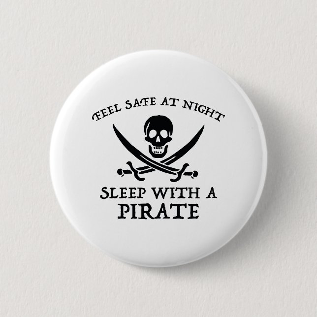 Feel Safe At Night. Sleep With A Pirate. Button (Front)