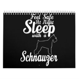 Feel Safe At Night Sleep With A Schnauzer Calendar